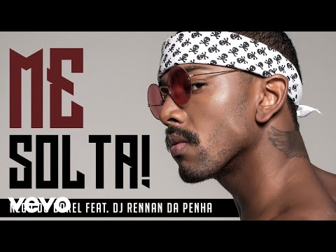 Nego do Borel - Me Solta (Pseudo Video) ft. DJ Rennan da Penha