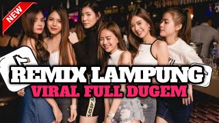 Download Lagu REMIX LAMPUNG VIRAL FULL DUGEMAN TERBARU 2026🔥 MP3