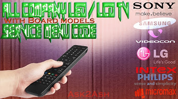 All Company LED / LCD TV Service Menu Code @Ask2Ash