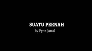 Fynn Jamal - Suatu Pernah (lirik) chords