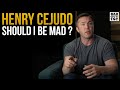 Should I be MAD at Henry Cejudo?