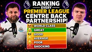 We Ranked EVERY Premier League CB Partnership… this got VERY heated 😳🔥 | WL Football Podcast