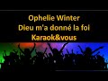 Karaok ophelie winter  dieu ma donn la foi