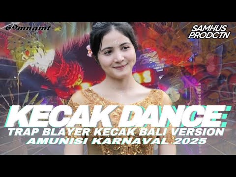TRAP KECAK BALI STYLE KARNAVAL TERBARU BLAYERAN   SAMHUS PRODUCTION