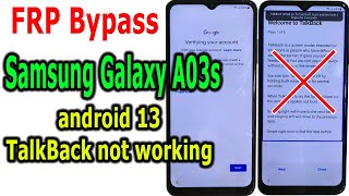 FRP Bypass Google Account Lock Samsung A03s Android 13  TalkBack not working