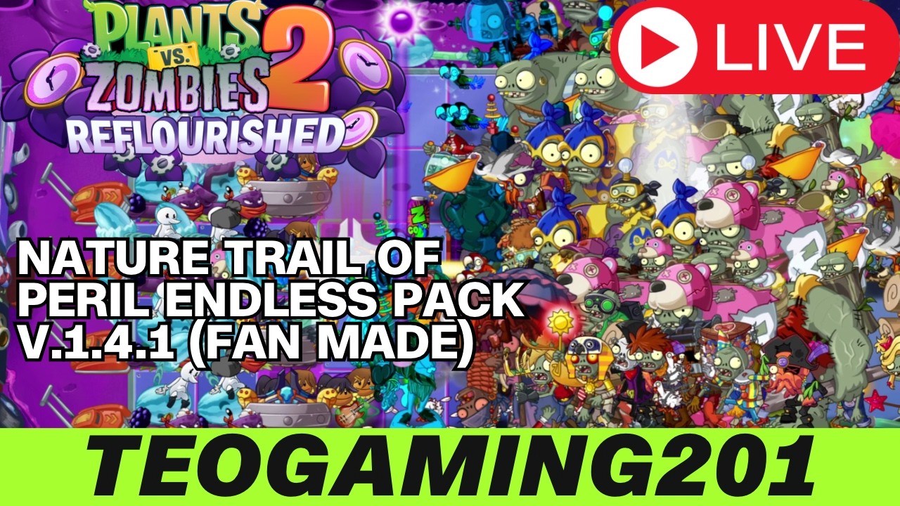 LIVESTREAM INDONESIA | PvZ 2 Reflourished | Nature Trail of Peril (Custom Made by Me)