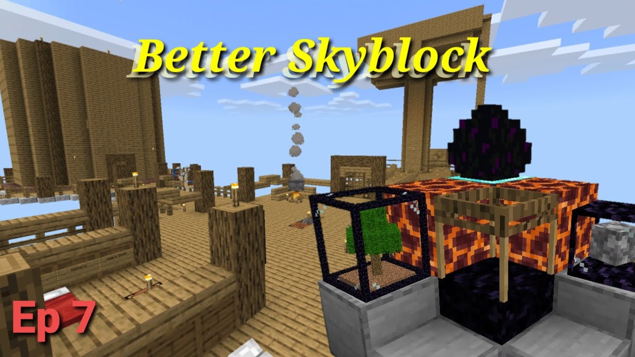 Better Skyblock : Finishing This Series?!? [Episode 7]