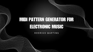 MIDI Pattern Generator for Electronic Music