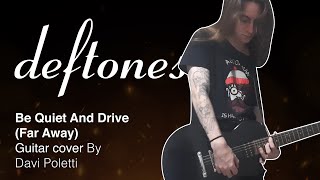 Deftones - Be Quiet And Drive Guitar Cover