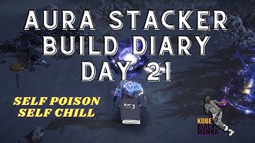 Aura Stacker Build Diary: #21 (GIRLFRIEND FILTER, SELF POISON SELF CHILL HH)