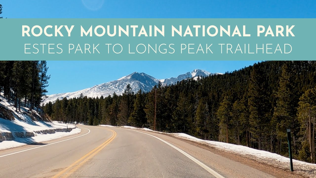 Estes Park Colorado to Longs Peak Trailhead 4K Rocky Mountain