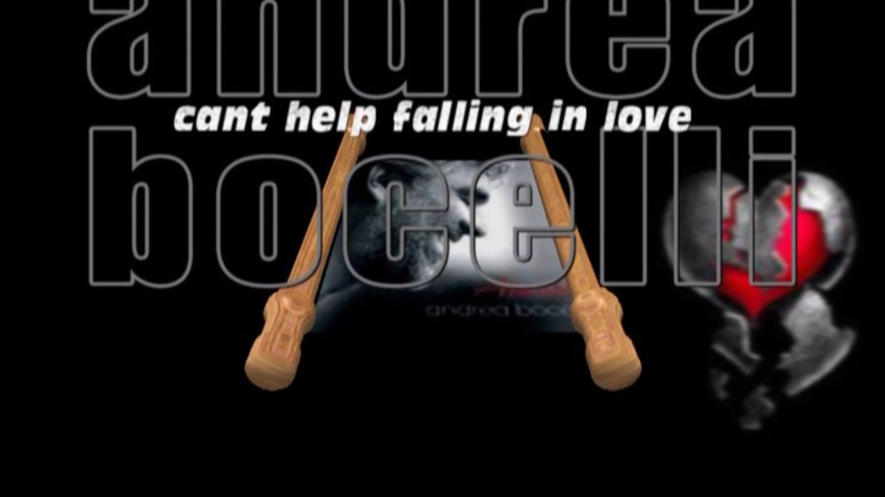 Cant Help Falling In Love Andrea Bocelli YouTube