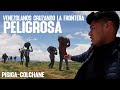 Crucé ILEGALMENTE la frontera Bolivia-Chile (Pisiga-Colchane)