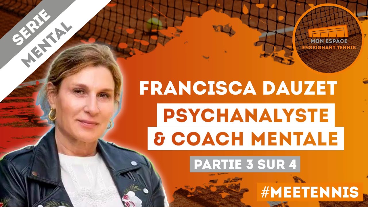 Francisca Dauzet | Psychanalyste & Coach Mentale (Partie 3)