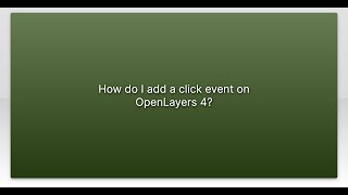 How do I add a click event on OpenLayers 4?