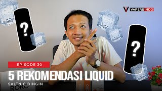 5 ICY SALTNIC LIQUID RECOMMENDATIONS