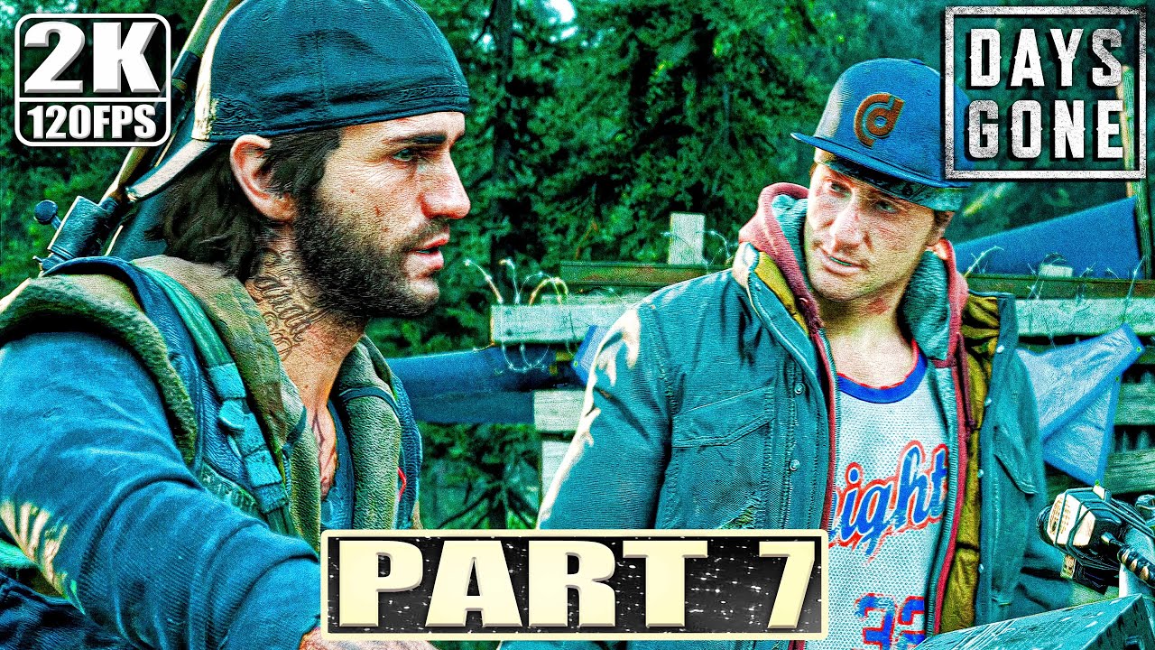 [ Days Gone - 120FPS ] Game Playthrough - Part 7 (PC - No Commentary ...