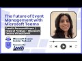 The Future of Event Management with Microsoft Teams
