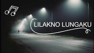 Lilakno Lungaku | Lirik dan Terjemahan