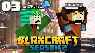 Pumasok si Fake Sly sa BLAXCRAFT? | BLAXCRAFT S2 EP3 |