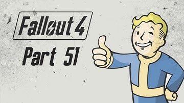 Fallout 4 Gameplay Part 51 - End of the Line