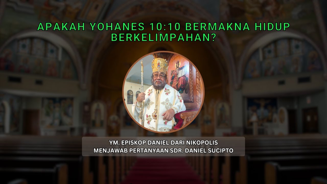 Arti Hidup Berkelimpahan dalam Yohanes 10:10 | Menjawab Pertanyaan Saudara Daniel Sucipto