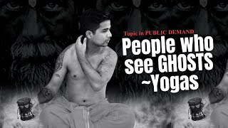 People who see GHOSTS ~ (Yogas in Astrology) - Topic in PUBLIC DEMAND