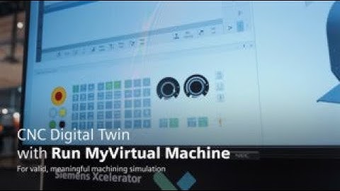 Valid, meaningful machining simulation with the digital twin of the CNC Run MyVirtual Machine