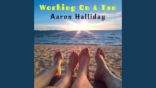 Working on a Tan