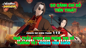 Huyền Thoại Nhẫn Giả - Quá Thất Vọng Khi Nghe Tin về Tướng Tết ITACHI TÂN XUÂN, So Sánh Chỉ Số Tiên