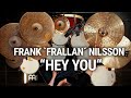 Meinl cymbals  frank frallan nilsson  hey you