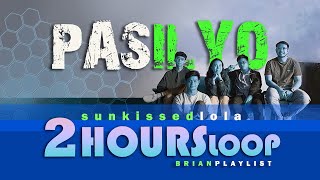 Pasilyo  Sunkissed Lola  2 Hours Loop  S