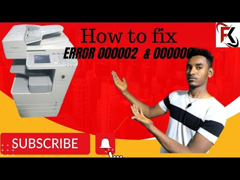 how to solev or fix canon 2520,error 000002/ and 000000
