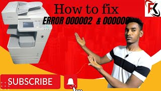 how to solev or fix canon 2520,error 000002/ and 000000