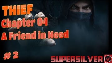 THIEF Walkthrough Chapter 04 A Friend in Need Part 2