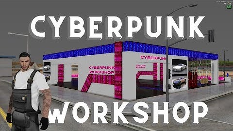 CYBERPUNK WORKSHOP MAPP | GTA SAMP