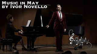 Music in May - by Ivor Novello sung by tenor Ross Mortimer