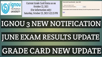 IGNOU 23 OCTOBER 2021 GRADE CARD NEW UPDATE JUNE EXAM RESULT UPDATE