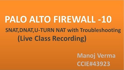 #PaloAltoFirewall  || Live Class Recording  #UTurnNAT  #Troubleshooting #PANOS10