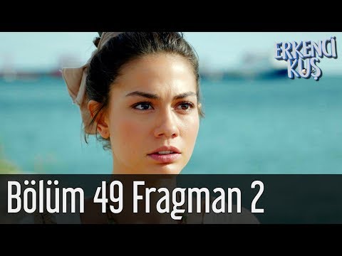 Erkenci Kuş 49. Bölüm 2. Fragman