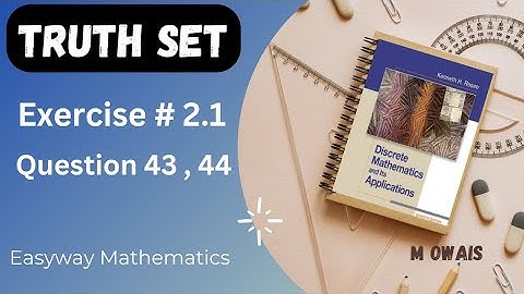 Exercise # 2.1 Q43 ,Q44( Truth Set )|| Rosen Discrete Mathematics 7th Edition|| M.Owais