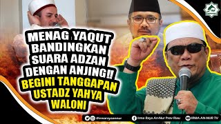 Menag Yaqut Bandingkan Suara Adzan Dengan Anjing‼️ Begini Tanggapan Ustadz Yahya Waloni