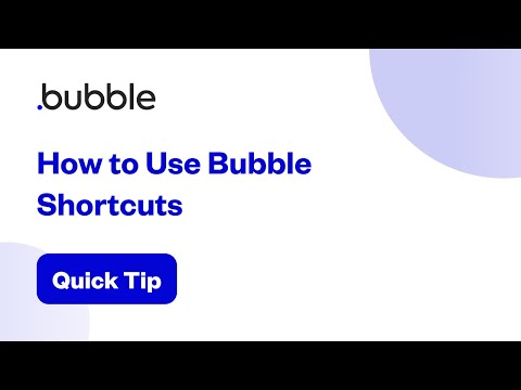 Shortcuts You Must Use When Building With Bubble | Bubble Quick Tip