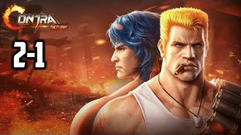 [2-1] Garena Contra: Return Android Full Walkthrough | Garena Contra Android Gameplay Level 2-1