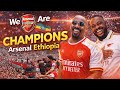 We Are A Champions Ethiopia Arsenal Drill Music Sami Dani Asge Ethiopiaarsenal 