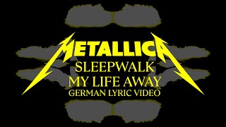 Metallica: Sleepwalk My Life Away (German)