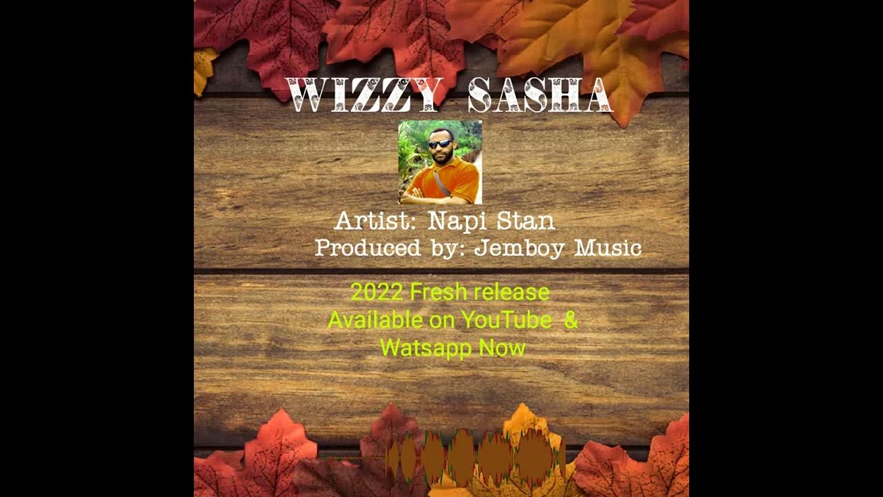 WIZZY SASHA_NAPI STAN_2020_PRODUCED BY JEMBOY PRODUCTION YouTube