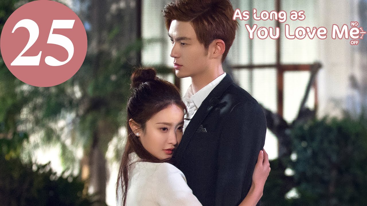 ENG SUB | As Long as You Love Me | EP25 | Dylan Xiong, Lai Yumeng, Dong