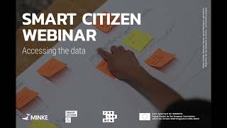 Smart Citizen Webinar - 1.4 Accessing the data