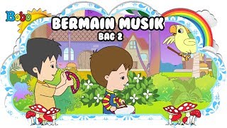 Bermain Musik - Bag 2 - Bona dan Rongrong - Dongeng Anak Indonesia - Indonesian Fairytales